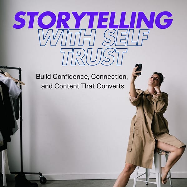 Storytelling with Self Trust